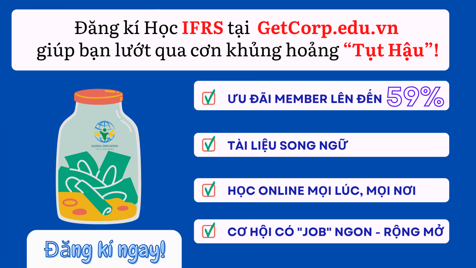 Đăng kí Học IFRS tại GetCorp.edu.vn giúp bạn lướt qua cơn khủng hoảng “Tụt Hậu”!