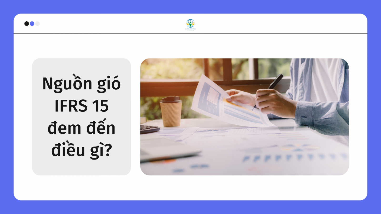 Nguồn gió IFRS 15 đem đến điều gì?