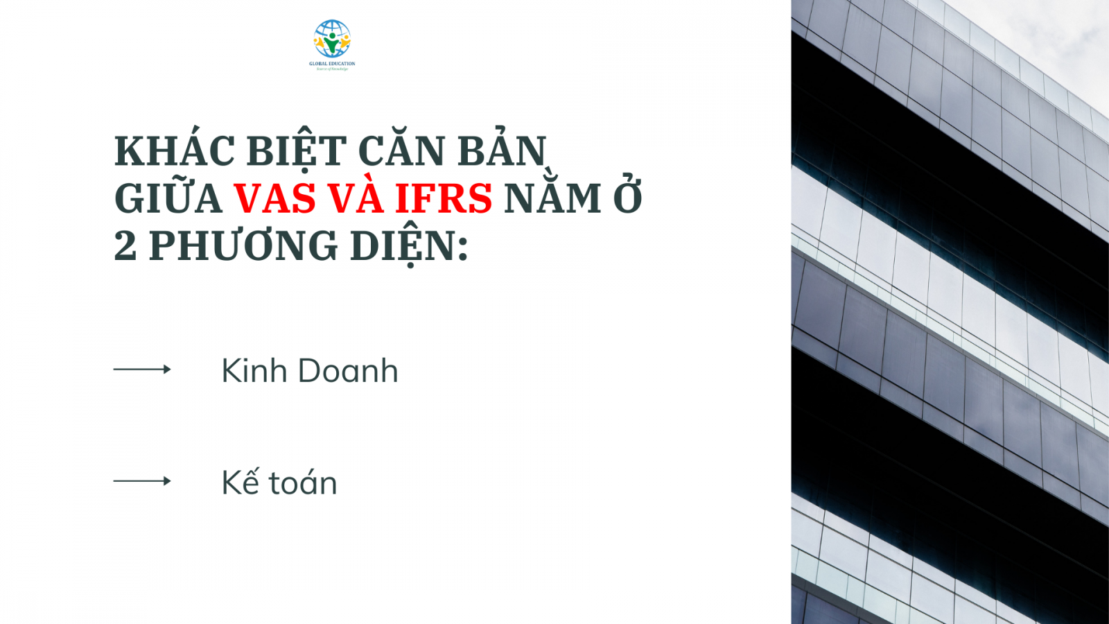 khác biệt căn bản giữa VAS và IFRS  nằm ở 2 phương diện